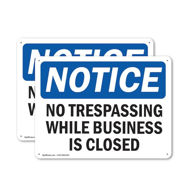 Signmission No Trespassing While Business Is Closed OSHA Notice Sign, Plastic, 10in W x 7in L, 2PK OS-2PACK-NS-P-710-L-15003 - main
